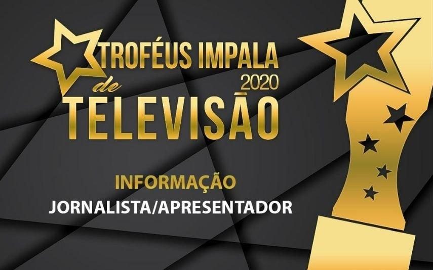 Gala dos Troféus Impala de Televisão 2020: Melhor Jornalista/Apresentador