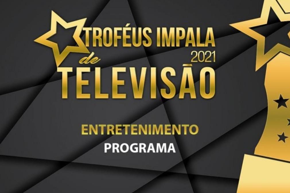 Troféus Impala de Televisão 2021: Nomeações na categoria de Entretenimento para Melhor Programa