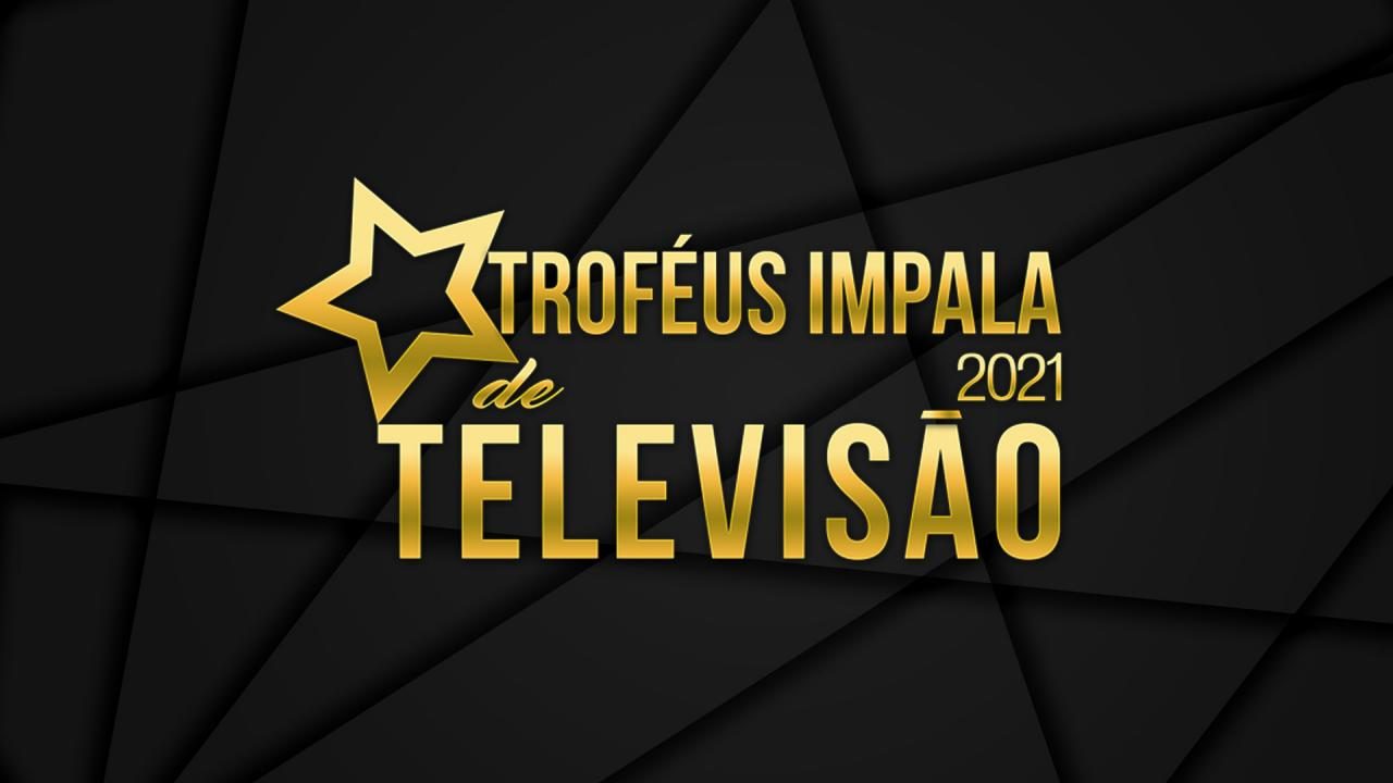 Troféus Impala de Televisão 2021: Acompanhe a grande gala em direto a partir de agora